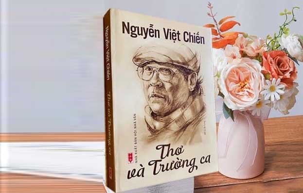Nguyễn Việt Chiến-Thơ và trường ca: Chắt chiu một đời thơ